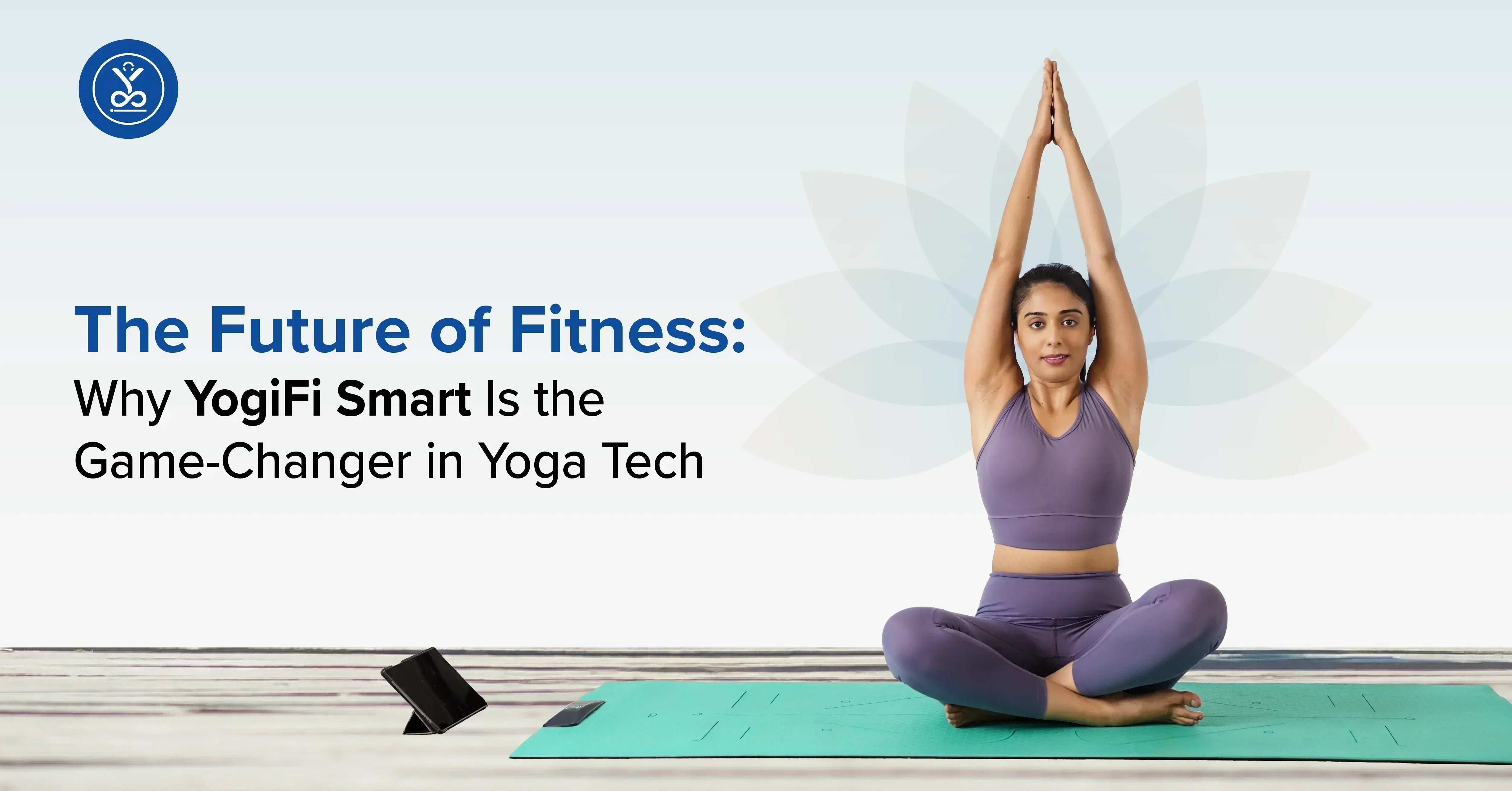 YogiFi Is the Game-Changer in Yoga Tech